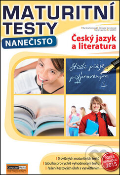 Kniha: Maturitní testy nanečisto: Český jazyk a literatura (Computer Media). Computer Media, 2015 Kniha: Maturitní testy nanečisto: Český jazyk a literatura (Computer Media). Computer Media, 2015