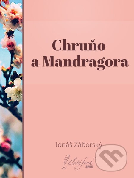 E-kniha: Chruňo a Mandragora (Jonáš Záborský). Petit Press E-kniha: Chruňo a Mandragora (Jonáš Záborský). Petit Press