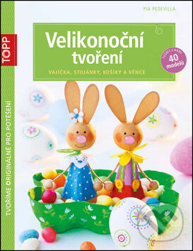 Kniha: Velikonoční tvoření (Pia Pedevilla). Bookmedia, 2015 Kniha: Velikonoční tvoření (Pia Pedevilla). Bookmedia, 2015