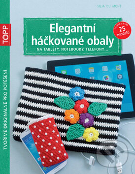Kniha: Elegantní háčkované obaly (Silja du Mont). Bookmedia, 2015 Kniha: Elegantní háčkované obaly (Silja du Mont). Bookmedia, 2015