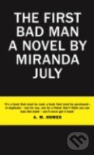 Kniha: The First Bad Man (Miranda July). Canongate Books, 2015 Kniha: The First Bad Man (Miranda July). Canongate Books, 2015