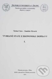 Kniha: Vybrané state z ekonomiky dopravy I. (Stanislav Hreusík a Štefan Cisko). EDIS, 2014 Kniha: Vybrané state z ekonomiky dopravy I. (Stanislav Hreusík a Štefan Cisko). EDIS, 2014