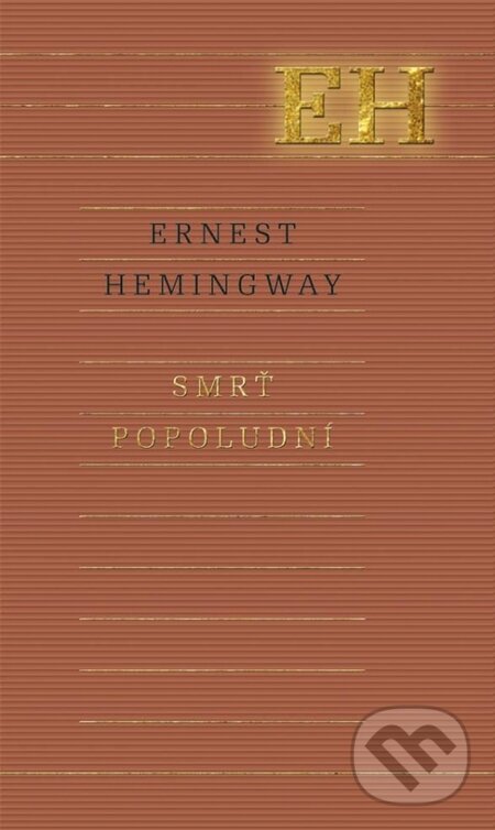 Kniha: Smrť popoludní (Ernest Hemingway). Odeon, 2015 Kniha: Smrť popoludní (Ernest Hemingway). Odeon, 2015
