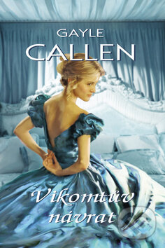 Kniha: Vikomtův návrat (Gayle Callen). OLDAG, 2015 Kniha: Vikomtův návrat (Gayle Callen). OLDAG, 2015