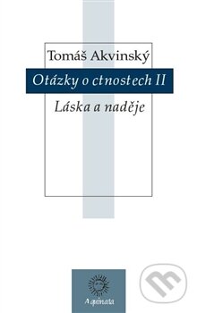 Kniha: Otázky o ctnostech II (Tomáš Akvinský). Krystal OP, 2015 Kniha: Otázky o ctnostech II (Tomáš Akvinský). Krystal OP, 2015