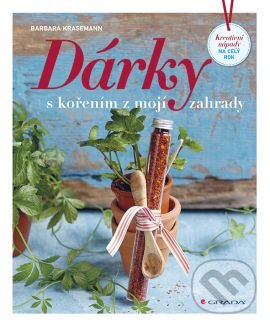 Kniha: Dárky s kořením z mojí zahrady (Barbara Krasemann). Grada, 2015 Kniha: Dárky s kořením z mojí zahrady (Barbara Krasemann). Grada, 2015