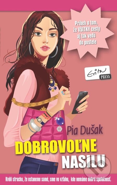 E-kniha: Dobrovoľne nasilu (Pia Dušak). Evitapress, 2015 E-kniha: Dobrovoľne nasilu (Pia Dušak). Evitapress, 2015