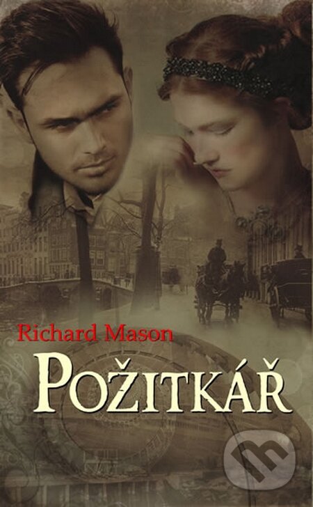 Kniha: Požitkář (Richard Mason). Leda, 2015 Kniha: Požitkář (Richard Mason). Leda, 2015