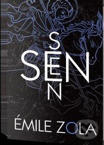Kniha: Sen (Émile Zola). Edice knihy Omega, 2015 Kniha: Sen (Émile Zola). Edice knihy Omega, 2015