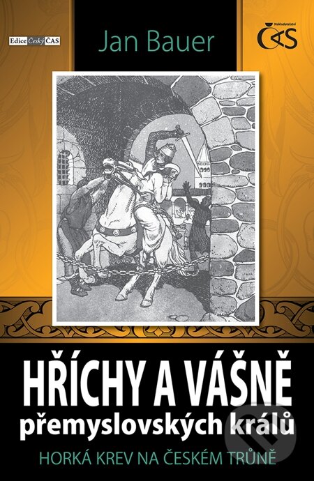 E-kniha: Hříchy a vášně přemyslovských králů (Jan Bauer). Čas, 2013 E-kniha: Hříchy a vášně přemyslovských králů (Jan Bauer). Čas, 2013