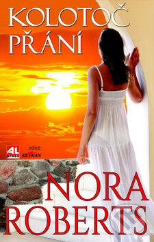 Kniha: Kolotoč přání (Nora Roberts). Alpress, 2015 Kniha: Kolotoč přání (Nora Roberts). Alpress, 2015