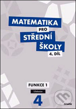 Kniha: Matematika pro střední školy 4. díl (Alena Zahradníčková, Marek Zahradníček a Michaela Cizlerová). Didaktis CZ, 2014 Kniha: Matematika pro střední školy 4. díl (Alena Zahradníčková, Marek Zahradníček a Michaela Cizlerová). Didaktis CZ, 2014