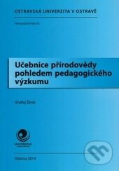 Učebnice přírodovědy pohledem pedagogického výzkumu - Ondřej Šimik, Ostravská univerzita, 2014
