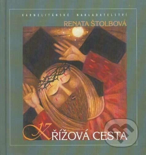 Kniha: Křížová cesta (Renáta Štolbová). Karmelitánské nakladatelství, 2002 Kniha: Křížová cesta (Renáta Štolbová). Karmelitánské nakladatelství, 2002