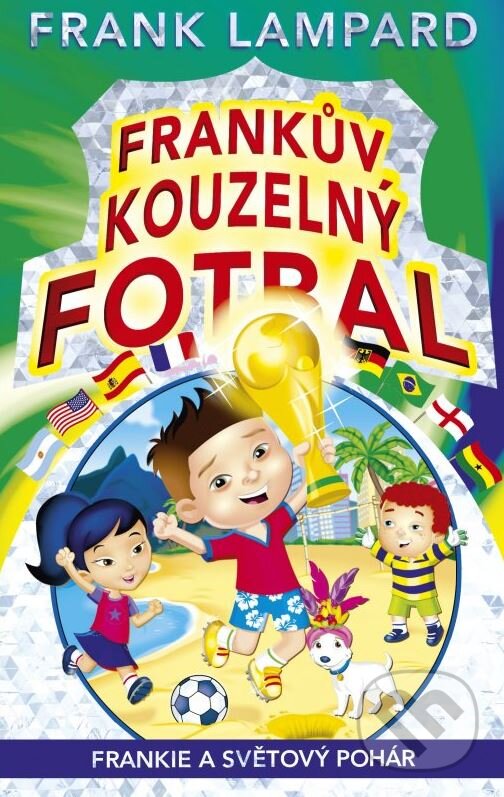 Kniha: Frankův kouzelný fotbal: Frankie a Světový pohár (Frank Lampard). CPRESS, 2015 Kniha: Frankův kouzelný fotbal: Frankie a Světový pohár (Frank Lampard). CPRESS, 2015