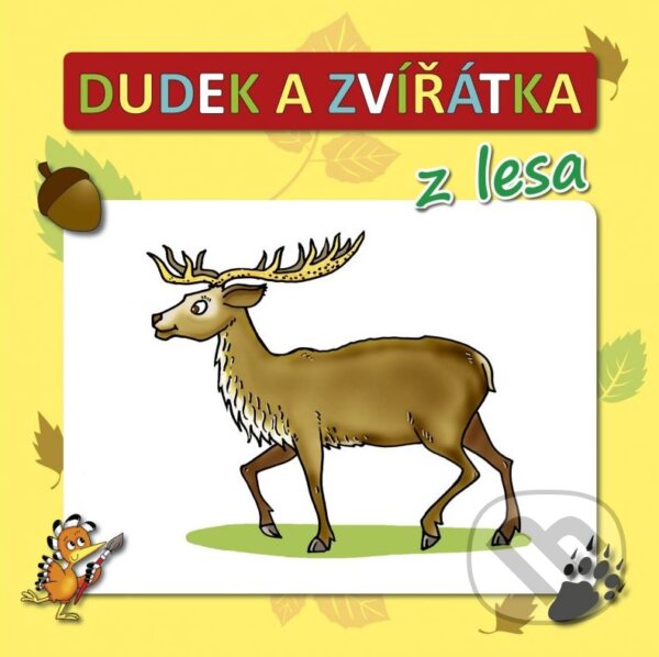 Kniha: Dudek a zvířátka z lesa (Radek Adamec). CPRESS, 2015 Kniha: Dudek a zvířátka z lesa (Radek Adamec). CPRESS, 2015