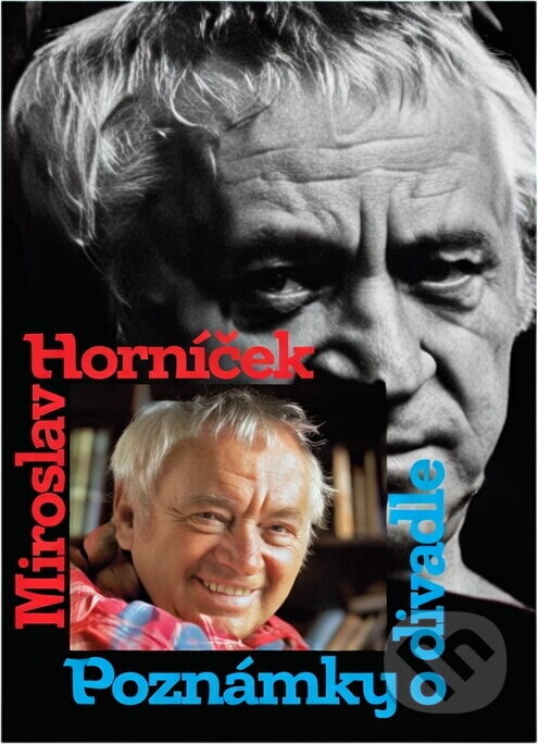 Kniha: Poznámky o divadle (Miroslav Horníček). Melantrich, 1990 Kniha: Poznámky o divadle (Miroslav Horníček). Melantrich, 1990