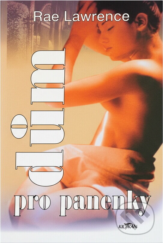 Kniha: Dům pro panenky (Rae Lawrence). Alpress, 2003 Kniha: Dům pro panenky (Rae Lawrence). Alpress, 2003