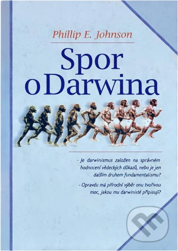 Kniha: Spor o Darwina (Phillip E. Johnson). Návrat domů, 1996 Kniha: Spor o Darwina (Phillip E. Johnson). Návrat domů, 1996
