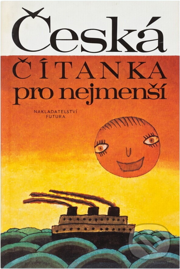 Kniha: Česká čítanka pro nejmenší (FUTURA). FUTURA, 1992 Kniha: Česká čítanka pro nejmenší (FUTURA). FUTURA, 1992