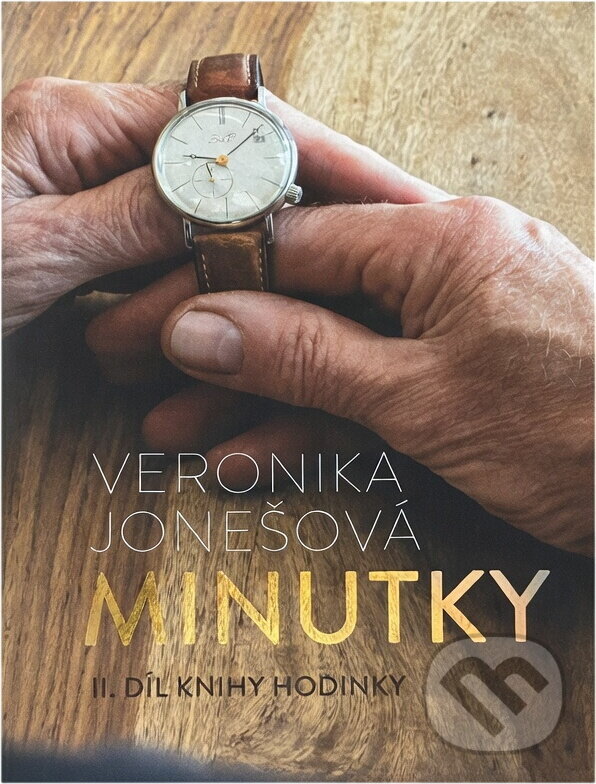 Kniha: Minutky (Veronika Jonešová). , 2021 Kniha: Minutky (Veronika Jonešová). , 2021