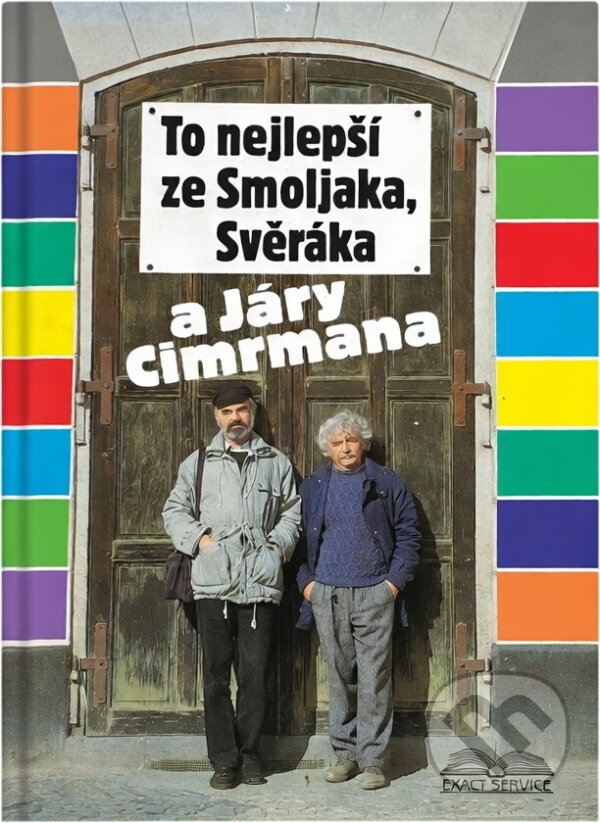 Kniha: To nejlepší ze Smoljaka, Svěráka a Járy Cimrmana (Jára da Cimrman, Ladislav Smoljak a Zdeněk Svěrák). , 1992 Kniha: To nejlepší ze Smoljaka, Svěráka a Járy Cimrmana (Jára da Cimrman, Ladislav Smoljak a Zdeněk Svěrák). , 1992