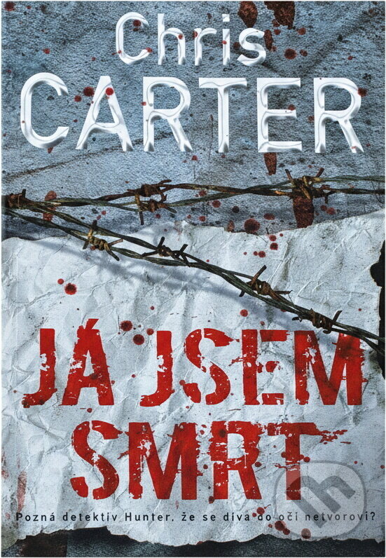 Kniha: Já jsem smrt (Chris Carter). BB/art, 2018 Kniha: Já jsem smrt (Chris Carter). BB/art, 2018