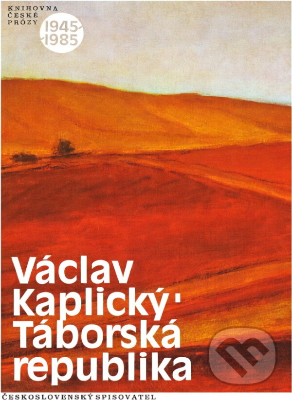 Kniha: Táborská republika (Václav Kaplický). Československý spisovatel, 1985 Kniha: Táborská republika (Václav Kaplický). Československý spisovatel, 1985