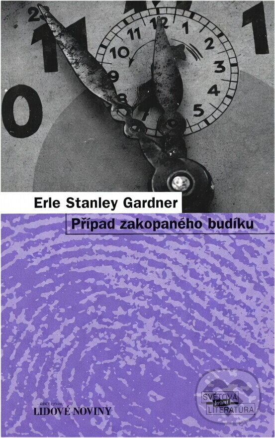 Kniha: Případ zakopaného budíku (Erle Stanley Gardner). , 2007 Kniha: Případ zakopaného budíku (Erle Stanley Gardner). , 2007