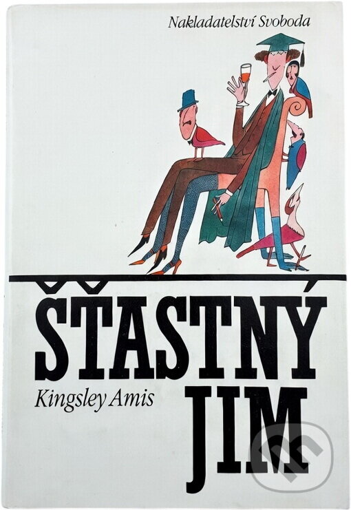 Kniha: Šťastný Jim (Kingsley Amis). Svoboda, 1992 Kniha: Šťastný Jim (Kingsley Amis). Svoboda, 1992