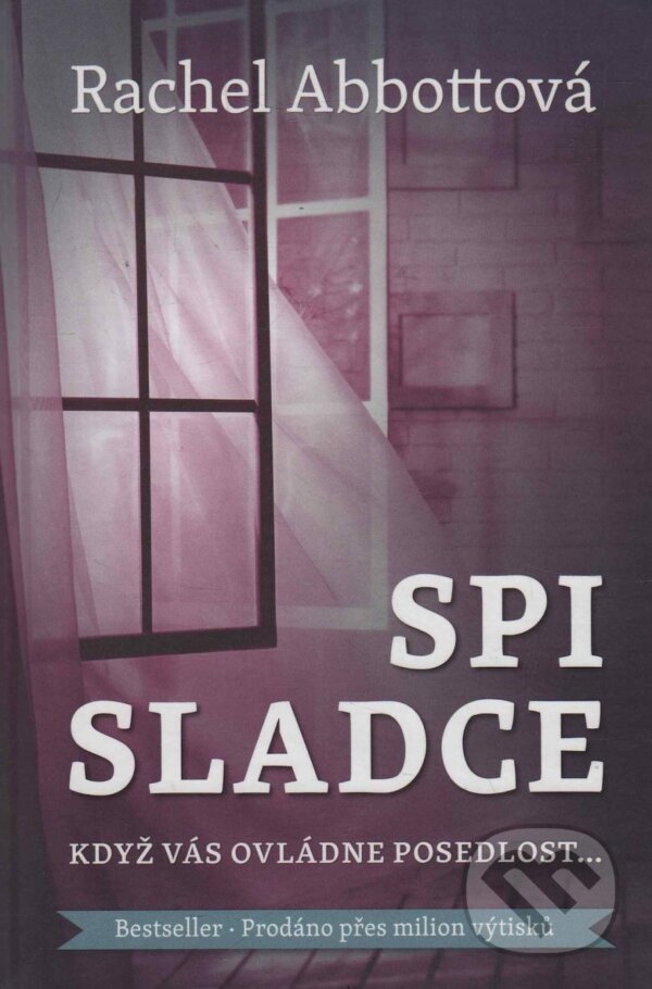 Kniha: Spi sladce (Rachel Abbott). , 2019 Kniha: Spi sladce (Rachel Abbott). , 2019