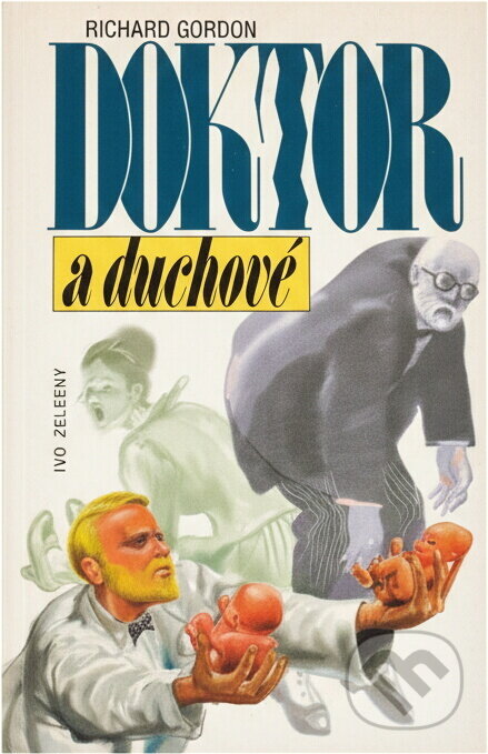 Kniha: Doktor a duchové (Richard Gordon). , 1999 Kniha: Doktor a duchové (Richard Gordon). , 1999