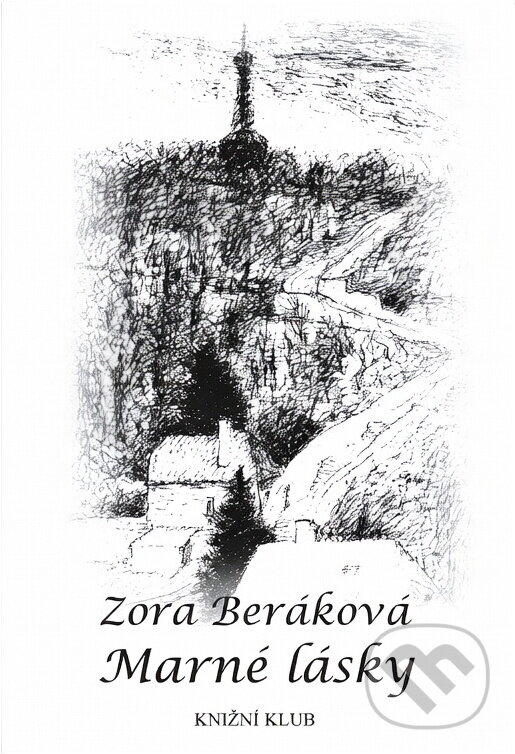 Kniha: Marné lásky (Zora Beráková). , 2001 Kniha: Marné lásky (Zora Beráková). , 2001