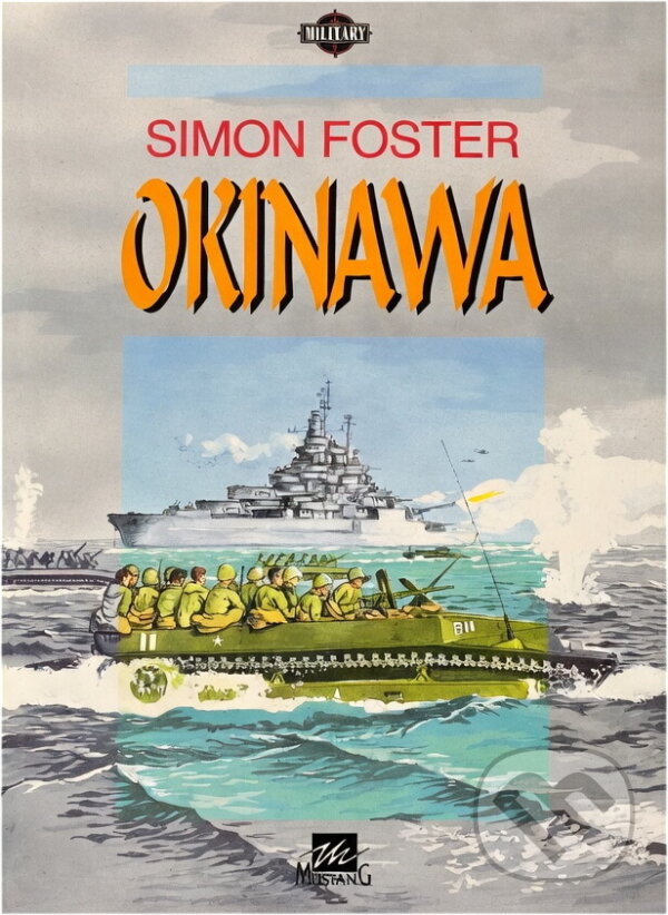 Kniha: Okinawa (Simon Foster a Ivan Šubrt). Mustang, 1995 Kniha: Okinawa (Simon Foster a Ivan Šubrt). Mustang, 1995