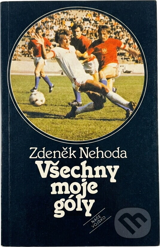 Kniha: Všechny moje góly (Ivo Urban a Zdeněk Nehoda). Naše vojsko, 1984 Kniha: Všechny moje góly (Ivo Urban a Zdeněk Nehoda). Naše vojsko, 1984