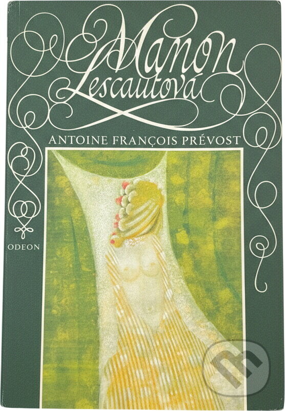 Kniha: Manon Lescautová (Antoine François Prévost). Odeon, 1983 Kniha: Manon Lescautová (Antoine François Prévost). Odeon, 1983