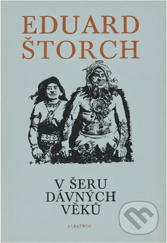 Kniha: V šeru dávných věků (Eduard Štorch). , 1972 Kniha: V šeru dávných věků (Eduard Štorch). , 1972