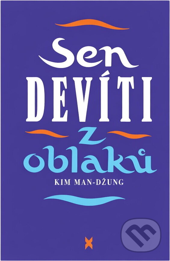 Kniha: Sen devíti z oblaků (Josef Kolmaš a Man-Džung Kim). , 1992 Kniha: Sen devíti z oblaků (Josef Kolmaš a Man-Džung Kim). , 1992