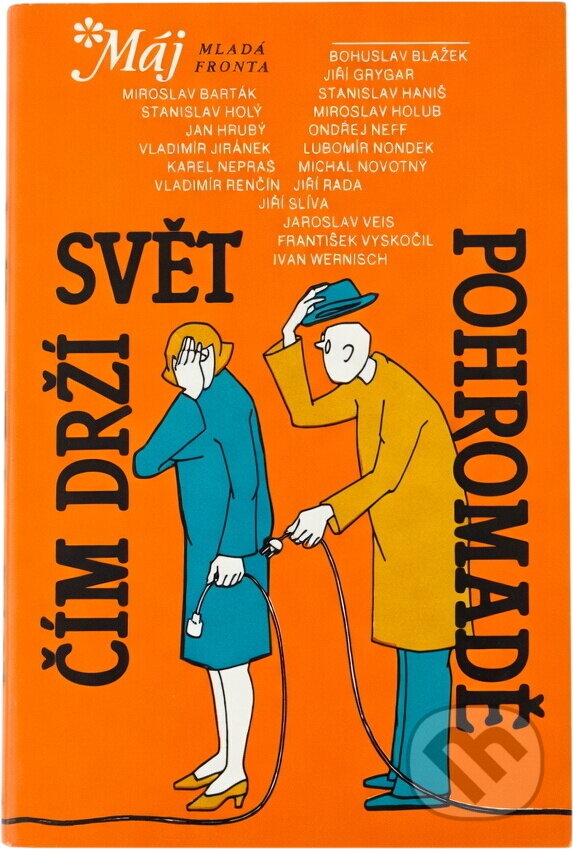 Kniha: Čím drží svět pohromadě : fejetony (Vladimír Petřík, Bohuslav Blažek a Jaroslav Veis). , 1990 Kniha: Čím drží svět pohromadě : fejetony (Vladimír Petřík, Bohuslav Blažek a Jaroslav Veis). , 1990