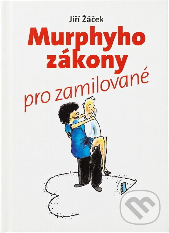 Kniha: Murphyho zákony pro zamilované (Jiří Žáček). Československý spisovatel, 2011 Kniha: Murphyho zákony pro zamilované (Jiří Žáček). Československý spisovatel, 2011