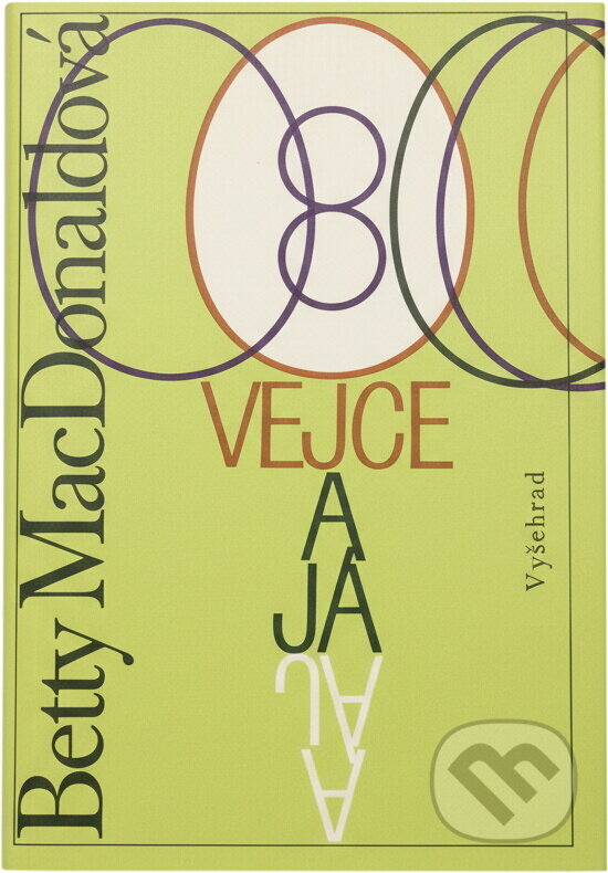 Kniha: Vejce a já (Betty MacDonald). Vyšehrad, 1991 Kniha: Vejce a já (Betty MacDonald). Vyšehrad, 1991