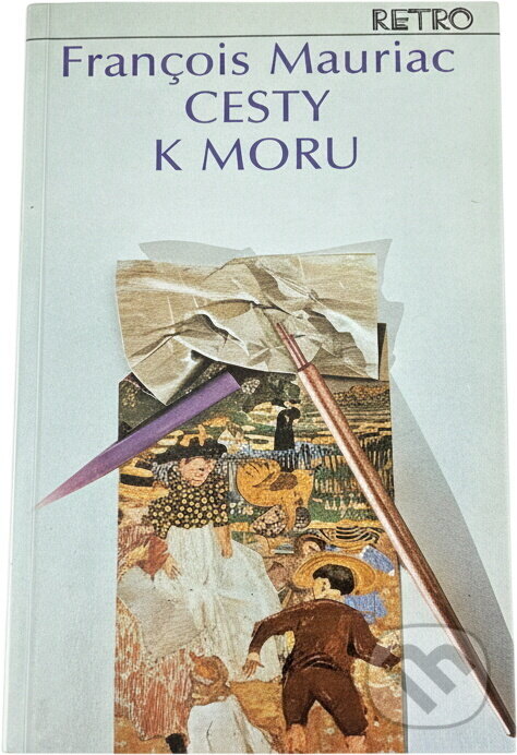 Kniha: Cesty k moru (François Mauriac). Slovenský spisovateľ, 1988 Kniha: Cesty k moru (François Mauriac). Slovenský spisovateľ, 1988