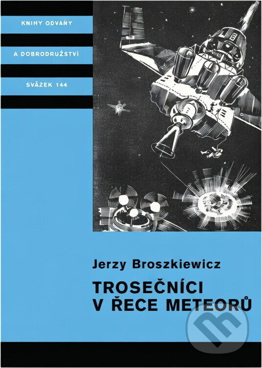 Kniha: Trosečníci v řece meteorů (Jerzy Broszkiewicz). , 1977 Kniha: Trosečníci v řece meteorů (Jerzy Broszkiewicz). , 1977
