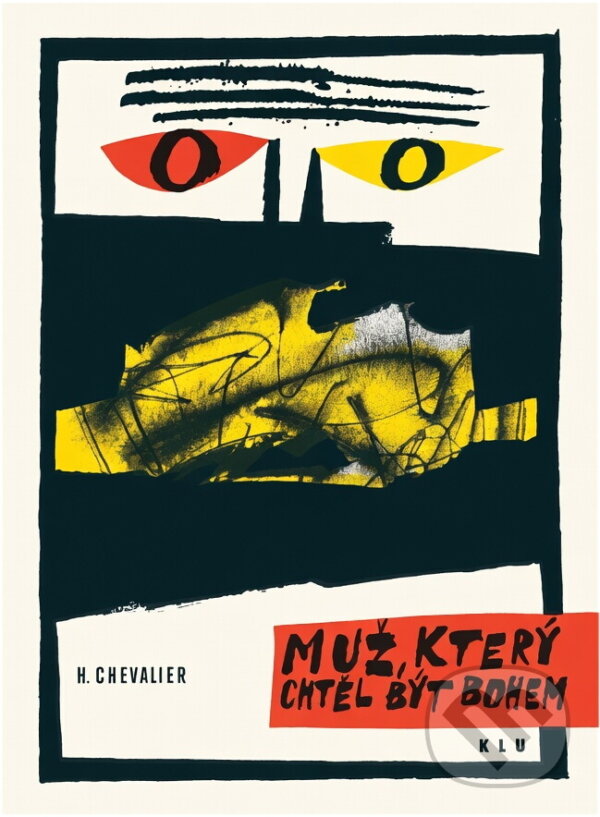 Kniha: Muž, který chtěl být bohem (Haakon Chevalier). , 1963 Kniha: Muž, který chtěl být bohem (Haakon Chevalier). , 1963