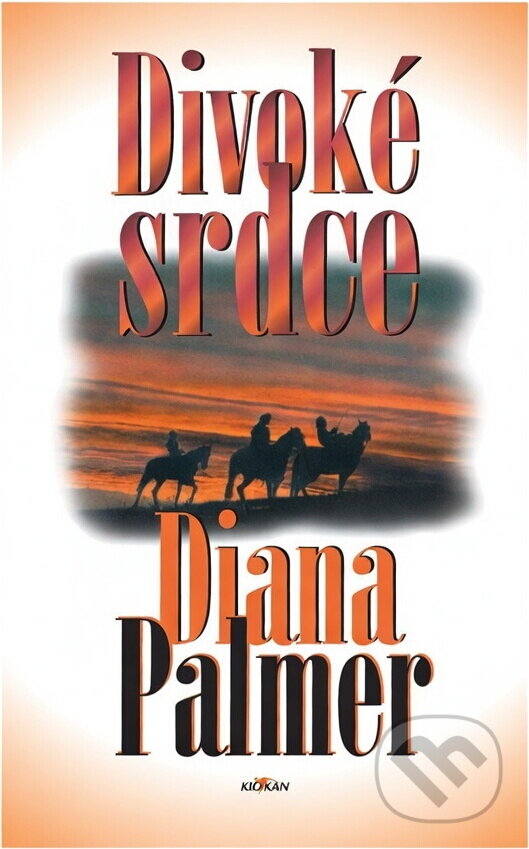 Kniha: Divoké srdce (Diana Palmer). Alpress, 1998 Kniha: Divoké srdce (Diana Palmer). Alpress, 1998
