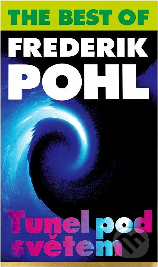 Kniha: Tunel pod světem (Frederik Pohl). , 1996 Kniha: Tunel pod světem (Frederik Pohl). , 1996