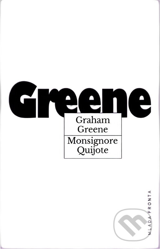 Kniha: Monsignore Quijote (Graham Greene). , 1995 Kniha: Monsignore Quijote (Graham Greene). , 1995
