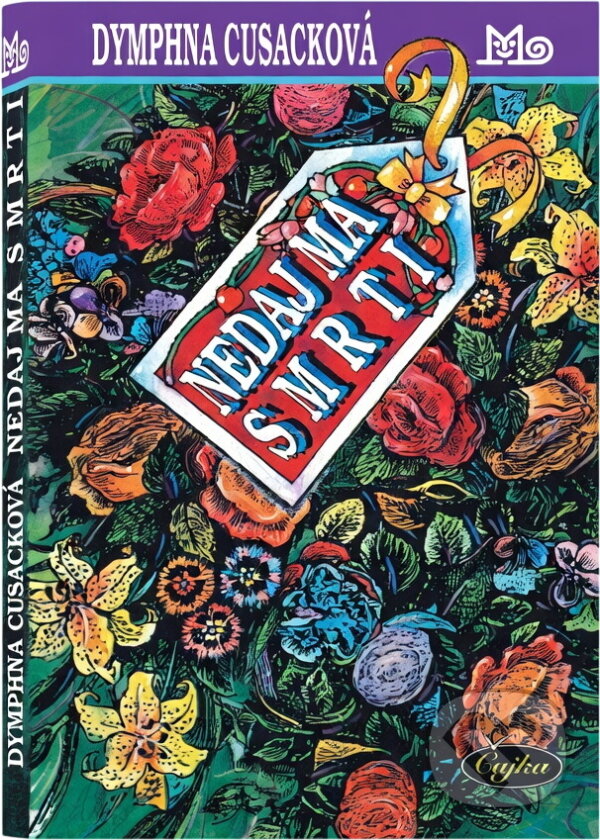 Kniha: Nedaj ma smrti (Dymphna Cusack). Mladé letá, 1992 Kniha: Nedaj ma smrti (Dymphna Cusack). Mladé letá, 1992