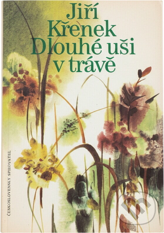 Kniha: Dlouhé uši v trávě (Jiří Křenek). Československý spisovatel, 1983 Kniha: Dlouhé uši v trávě (Jiří Křenek). Československý spisovatel, 1983