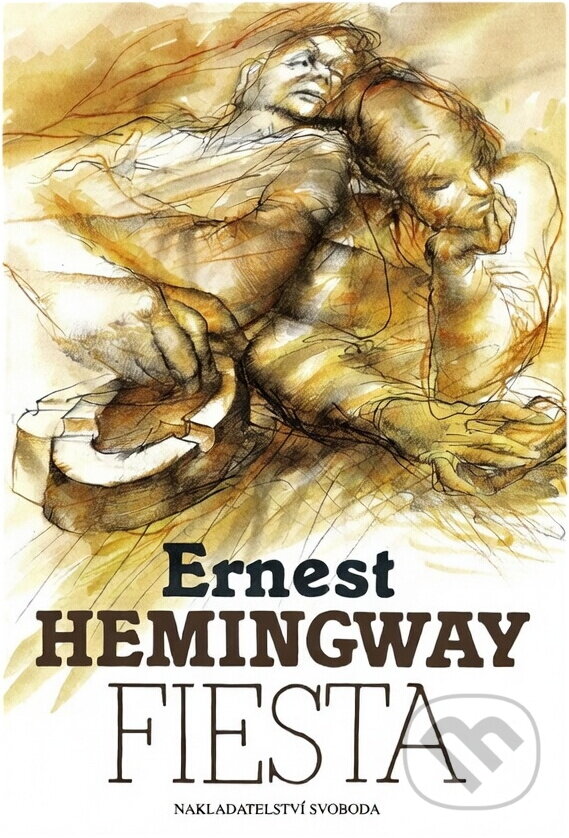 Kniha: Fiesta : (I slunce vychází) (Ernest Hemingway). Svoboda, 1992 Kniha: Fiesta : (I slunce vychází) (Ernest Hemingway). Svoboda, 1992